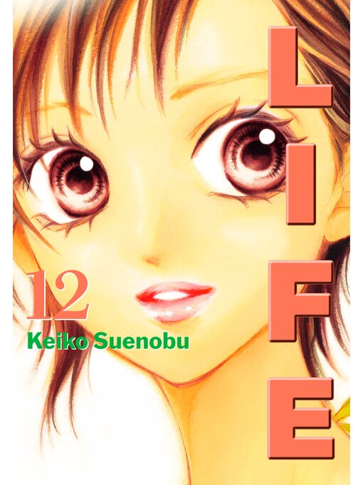 Title details for Life, Volume 12 by Keiko Suenobu - Available